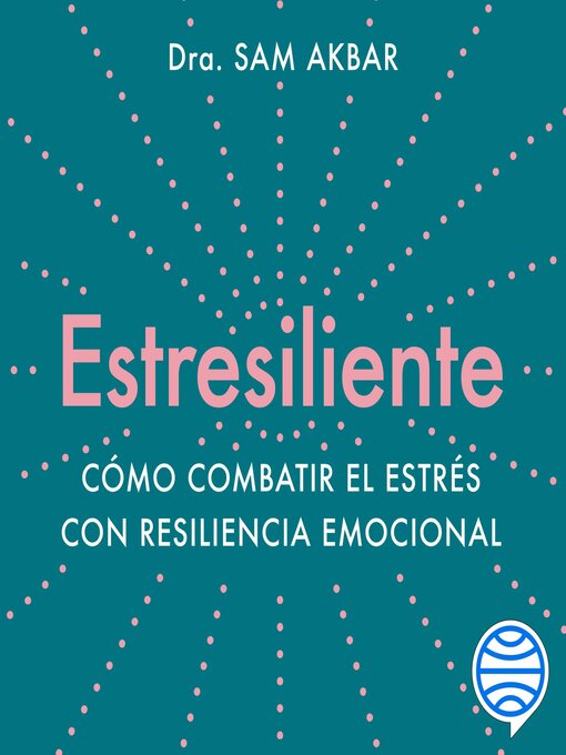 Title details for Estresiliente by Dra. Sam Akbar - Available